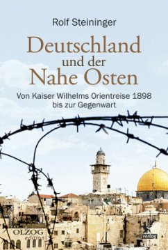 Deutschland und der Nahe Osten - Steininger, Rolf