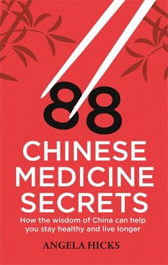 88 Chinese Medicine Secrets - Hicks, Angela