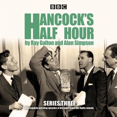 Hancock's Half Hour: Series 3: Ten Episodes of the Classic BBC Radio Comedy Series - Galton, Ray; Simpson, Alan