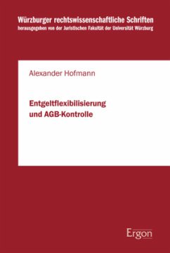 Entgeltflexibilisierung und AGB-Kontrolle - Hofmann, Alexander