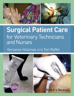 Surgical Patient Care for Veterinary Technicians and Nurses - Holzman, Gerianne; Raffel, Teri