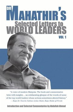 Dr. Mahathir's Selected Letters to World Leaders - Mohamad, Mahathir; Ahmad, Tan Sri Abdullah
