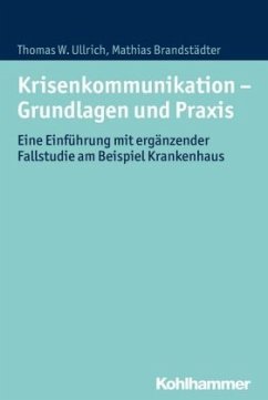 Krisenkommunikation - Grundlagen und Praxis - Brandstädter, Mathias;Ullrich, Thomas W.