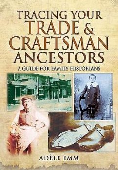 Tracing Your Trade and Craftsmen Ancestors - Emm, Adele