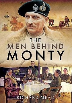 The Men Behind Monty - Mead, Richard