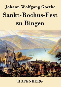 Sankt-Rochus-Fest zu Bingen - Johann Wolfgang Goethe