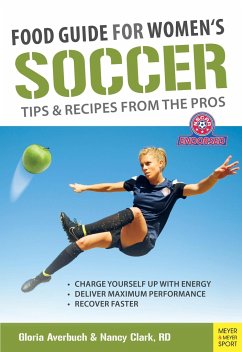 Food Guide for Soccer Tips & Recipes from the Pros - Averbuch, Gloria;Clark, Nancy