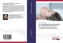 La complejidad del inconsciente en el psicoanálisis humanista - Placido Pereira, Salezio