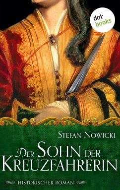 Der Sohn der Kreuzfahrerin (eBook, ePUB) - Nowicki, Stefan