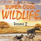 Super Cool Wildlife Volume 2