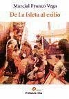 De la Isleta al exilio - Franco Vega, Marcial J.