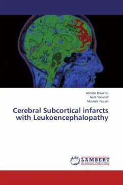 Cerebral Subcortical infarcts with Leukoencephalopathy