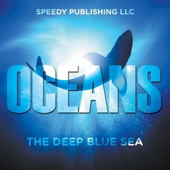 Oceans - The Deep Blue Sea - Publishing Llc, Speedy
