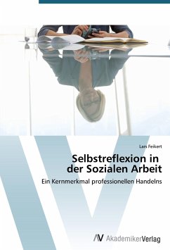 Selbstreflexion in der Sozialen Arbeit - Feikert, Lars