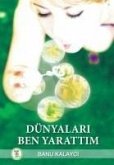 Dünyalari Ben Yarattim Dünyalari Ben Yarattim
