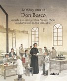 Vida y obra de Don Bosco contada a los niños Vida y obra de Don Bosco contada a los niños