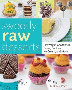 Sweetly Raw Desserts (eBook, ePUB) - Pace, Heather