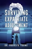 Surviving Expatriate Adjustment (eBook, ePUB) Surviving Expatriate Adjustment (eBook, ePUB)