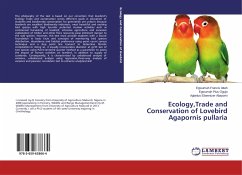 Ecology,Trade and Conservation of Lovebird Agapornis pullaria - Francis Attah, Egwumah;Pius Ogujo, Egwumah;Ebeenizer Abayomi, Agbelusi