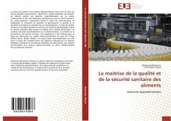 La maitrise de la qualité et de la sécurité sanitaire des aliments - Benzouai, Messaoud;Mouss, Leila-Hayet