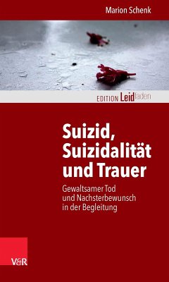 Suizid, Suizidalität und Trauer (eBook, ePUB) - Schenk, Marion