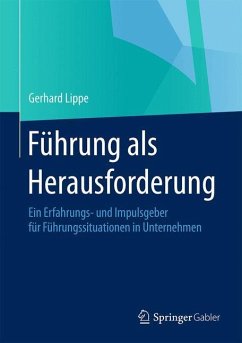 Führung als Herausforderung - Lippe, Gerhard