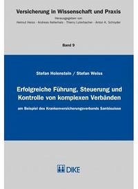 Erfolgreiche Führung, Steuerung und Kontrolle von komplexen Verbänden - Holenstein, Stefan; Weiss, Stefan