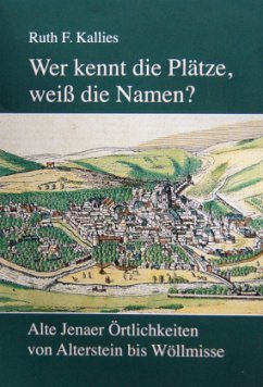 Wer kennt die Plätze, weiß die Namen? - Kallies, Ruth F