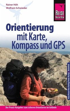 Reise Know-How Orientierung mit Karte, Kompass und GPS - Höh, Rainer;Schwieder, Wolfram