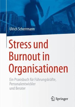 Stress und Burnout in Organisationen - Scherrmann, Ulrich