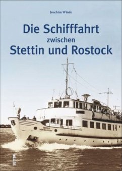 Die Schifffahrt zwischen Stettin und Rostock - Winde, Joachim