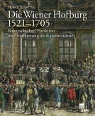 Die Wiener Hofburg 1521-1705