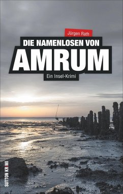 Die Namenlosen von Amrum - Rath, Jürgen