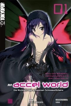 Die Rückkehr des schwarzen Schneewittchens / Accel World - Novel Bd.1 - Kawahara, Reki;Hima;Biipii