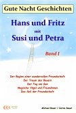 Gute-Nacht-Geschichten: Hans und Fritz mit Susi und Petra - Band I (eBook, ePUB)