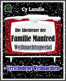 Die Abenteuer der Familie Manfred: Weihnachtsspecial (eBook, ePUB)