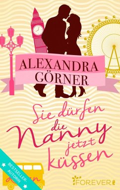 Sie dürfen die Nanny jetzt küssen (eBook, ePUB) - Görner, Alexandra
