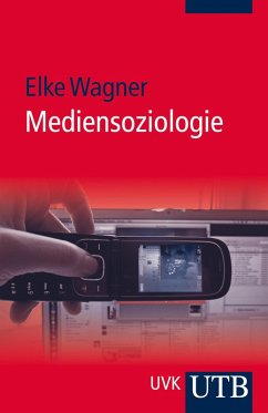 Mediensoziologie (eBook, ePUB) - Wagner, Elke