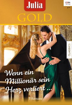 Wenn ein Millionär sein Herz verliert / Julia Gold Bd.60 (eBook, ePUB) - Darcy, Emma; Mallery, Susan; Craven, Sara