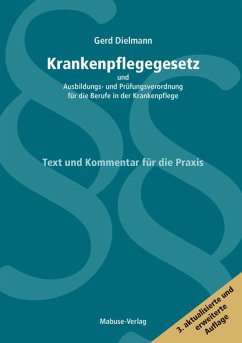 Krankenpflegegesetz und Ausbildungs- und Prüfungsverordnung für die Berufe in der Krankenpflege (eBook, PDF) - Dielmann, Gerd