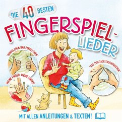 Die 40 besten Fingerspiellieder - Blume, Katharina; König, Christian