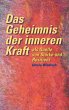 Das Geheimnis der inneren Kraft als... - Bild 1