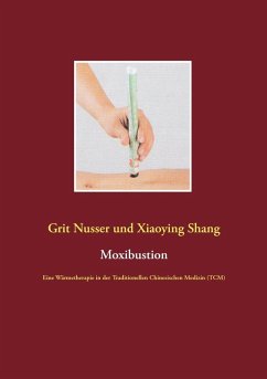 Moxibustion (eBook, ePUB) - Nusser, Grit; Shang, Xiaoying