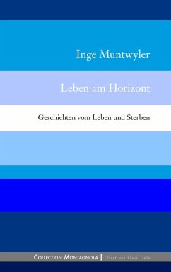 Leben am Horizont (eBook, ePUB) - Muntwyler, Inge