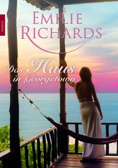 Das Haus in Georgetown (eBook, PDF) - Richards, Emilie