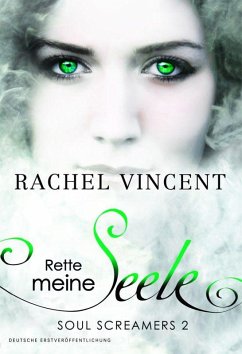 Rette meine Seele / Soul Screamers Bd.2 (eBook) - Vincent, Rachel