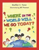 Where in the World Will We Go Today (eBook, ePUB) Where in the World Will We Go Today (eBook, ePUB)