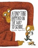 Funny Thing Happened on the Way to School... (eBook, ePUB)