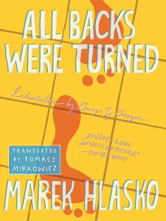 All Backs Were Turned (eBook, ePUB) - Hlasko, Marek