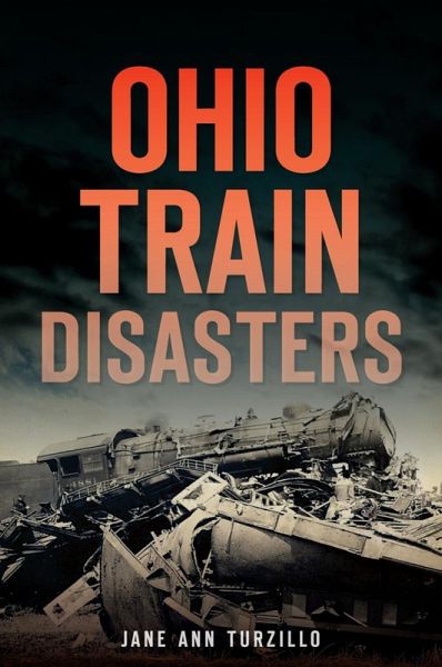 Ohio Train Disasters (eBook, ePUB) Ohio Train Disasters (eBook, ePUB)